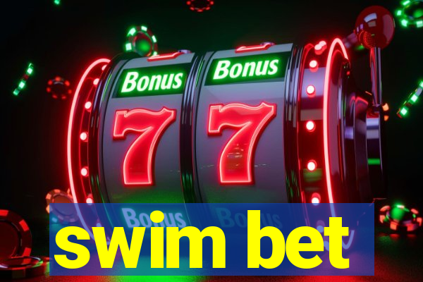 swim bet